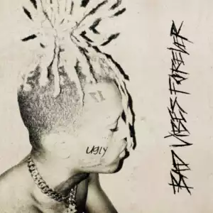 Bad Vibes Forever BY Xxxtentacion
